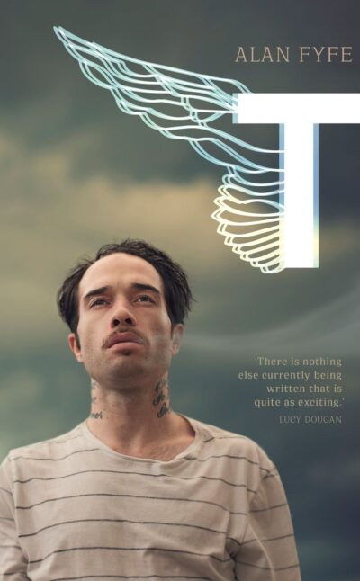 Interview with Alan Fyfe, author of ‘T’